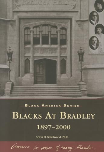 Stock image for Blacks at Bradley: 1897-2000 (IL) (Black America Series) for sale by A Book Preserve