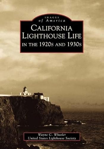 Stock image for California Lighthouse Life in the 1920s and 1930s (Images of America) for sale by Open Books