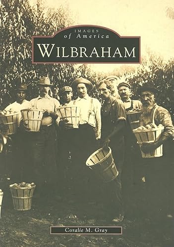 9780738509457: Wilbraham (Images of America)