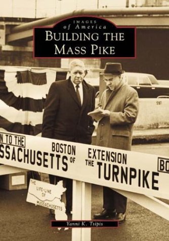 Beispielbild fr Building the Mass Pike (Images of America) zum Verkauf von HPB-Ruby
