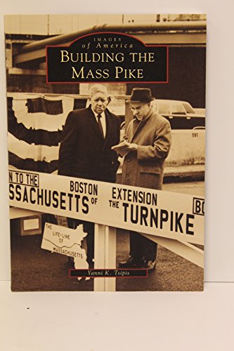 Stock image for Building the Mass Pike (Images of America) for sale by HPB-Ruby