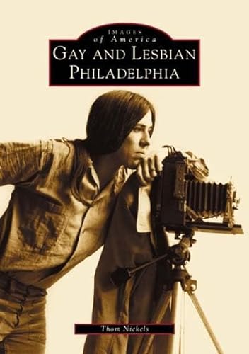 9780738510002: Gay and Lesbian Philadelphia (Images of America)