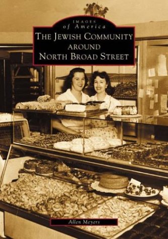 Stock image for The Jewish Community Around North Broad Street (PA) (Images of America) for sale by SecondSale