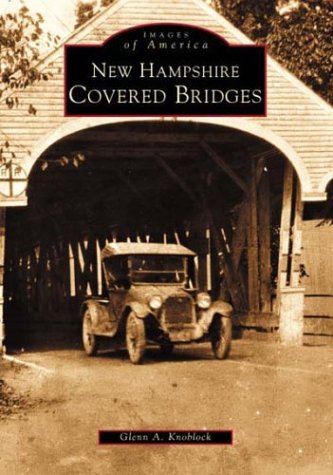 Beispielbild fr New Hampshire Covered Bridges (NH) (Images of America) zum Verkauf von Bulk Book Warehouse