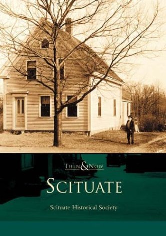 Scituate (MA) (Then & Now) (9780738510552) by Scituate Historical Society
