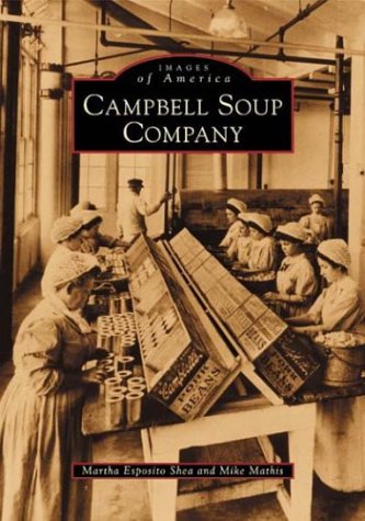 Beispielbild fr Campbell Soup Company (Images of America) zum Verkauf von Wonder Book
