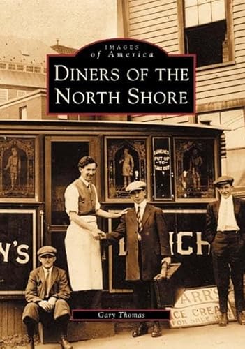 Stock image for Diners of the North Shore (Images of America: Massachusetts) for sale by SecondSale