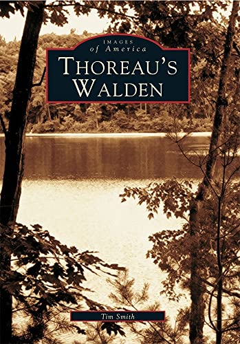 Thoreau's Walden (MA) (Images of America) (9780738511221) by Tim Smith