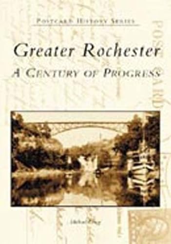 Stock image for Greater Rochester: A Century of Progress (NY) (Postcard History Series) for sale by Small World Books