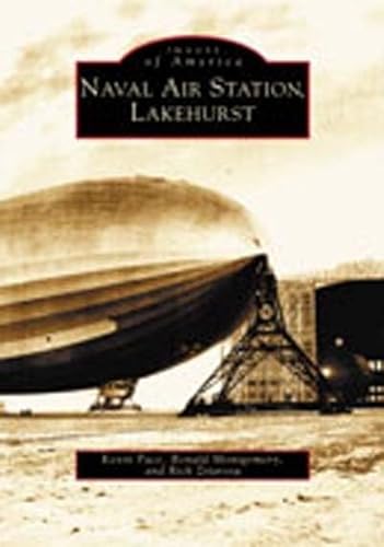 Stock image for Naval Air Station, Lakehurst (NJ) (Images of America) for sale by ZBK Books