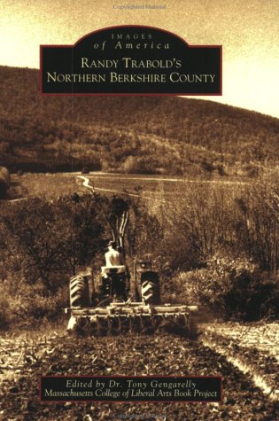 Stock image for RANDY TRABOLD'S NORTHERN BERKSHIRE COUNTY: Images of America Series for sale by Falls Bookstore