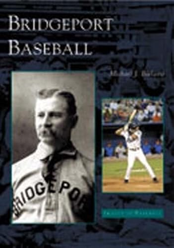 Stock image for Bridgeport Baseball Images of Baseball for sale by Mike's Baseball Books