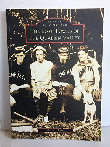 

The Lost Towns of Quabbin Valley (MA) (Images of America)