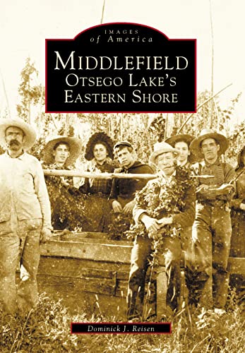 Stock image for Middlefield: Ostego Lake's Eastern Shore (NY) (Images of America) for sale by G.J. Askins Bookseller