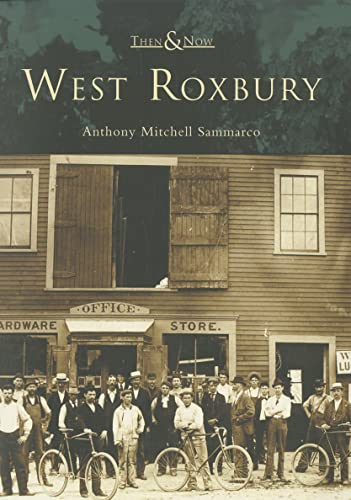 Imagen de archivo de West Roxbury (Then & Now) a la venta por WorldofBooks