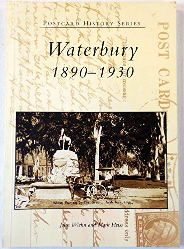 9780738512983: Waterbury:: 1890-1930 (Postcard History)