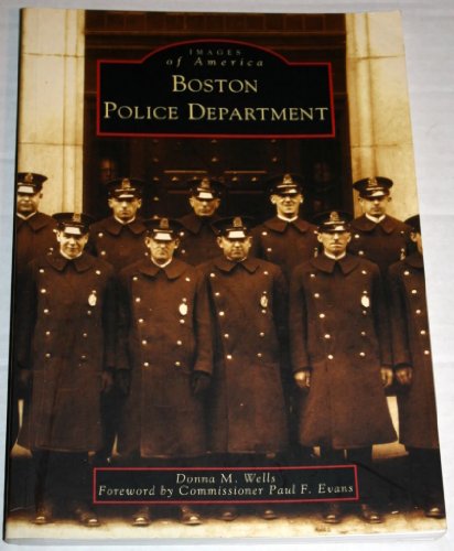 Imagen de archivo de Boston Police Department (Images of America: Massachusetts) a la venta por SecondSale