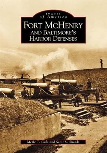 Imagen de archivo de Fort McHenry and Baltimore's Harbor Defenses a la venta por Better World Books