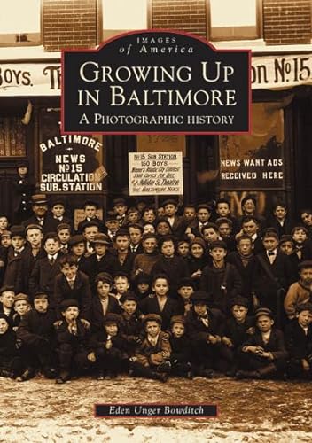 9780738513577: Growing Up in Baltimore: A Photographic History (Images of America)