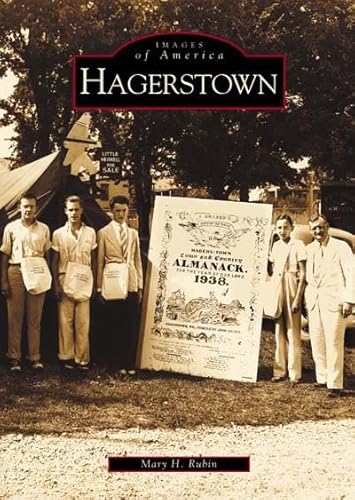 HAGERSTOWN. Arcadia Publishing Images of America Series. [Hagerstown, Maryland local history.]