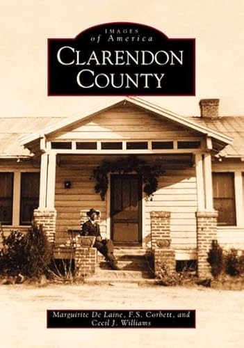 Imagen de archivo de Clarendon County (SC) (Images of America) a la venta por Ed's Editions LLC, ABAA