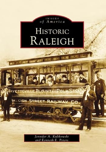 Stock image for Historic Raleigh - images of America for sale by Martin Nevers- used & rare books