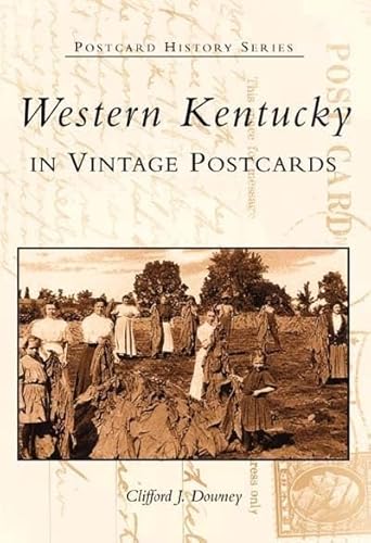 9780738514598: Western Kentucky in Vintage Postcards