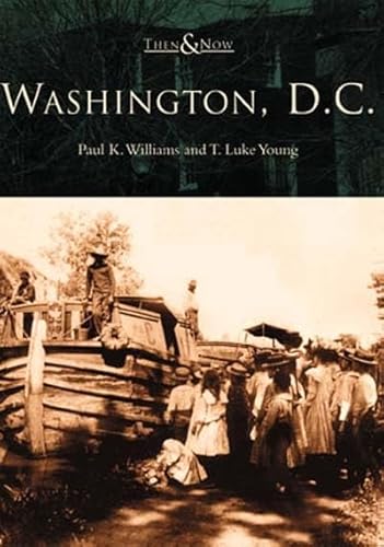 Beispielbild fr Then & Now: Washington D.C. zum Verkauf von Wonder Book