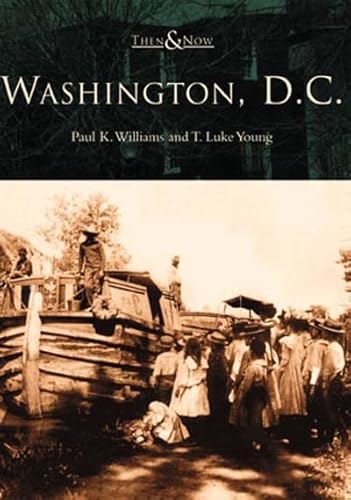 Imagen de archivo de Then & Now: Washington D.C. a la venta por Wonder Book