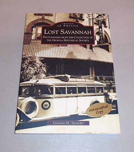 Lost Savannah: Photographs From the Collection of The Georgia Historical Society (Images of America)