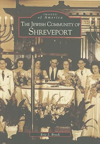 9780738514888: The Jewish Community of Shreveport (Images of America)