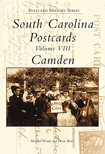 Beispielbild fr South Carolina Postcards, Vol. VIII: Camden (SC) (Postcard History Series) zum Verkauf von Zubal-Books, Since 1961