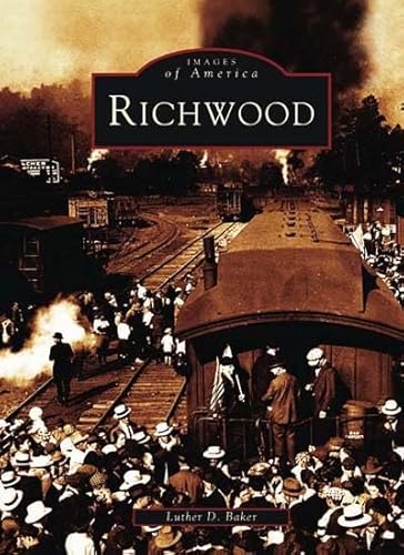 9780738515182: Richwood (Images of America)