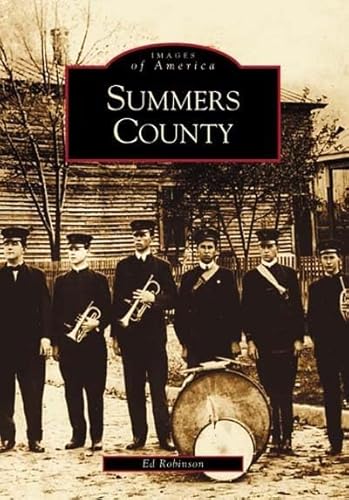 Summers County (WV) (Images of America) (9780738515557) by Ed Robinson