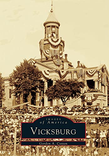 Imagen de archivo de Vicksburg (MS) (Images of America) a la venta por HPB-Diamond