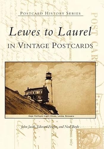 Beispielbild fr Lewes to Laurel: In Vintage Postcards zum Verkauf von ThriftBooks-Dallas