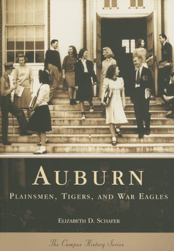 Stock image for Auburn: Plainsmen, Tigers, and War Eagles (AL) (Campus History) for sale by Books-FYI, Inc.