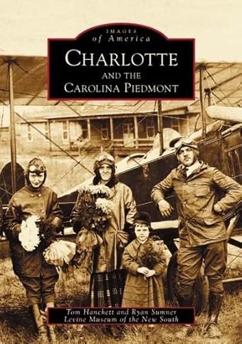 Stock image for Charlotte and the Carolina Piedmont for sale by ThriftBooks-Dallas