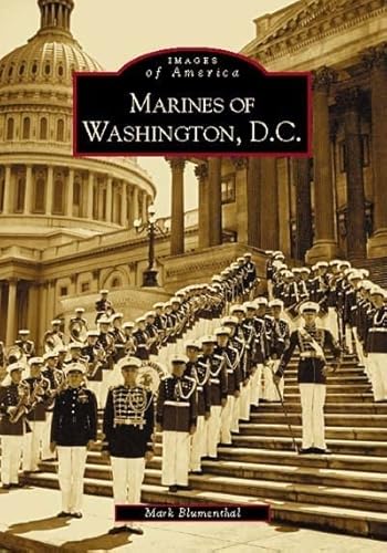 Beispielbild fr Marines of Washington, D.C. (DC) (Images of America) zum Verkauf von Wonder Book