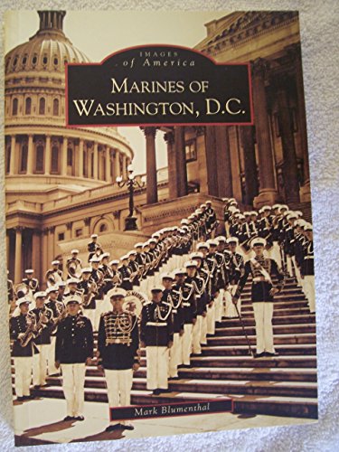 Imagen de archivo de Marines of Washington, D.C. (DC) (Images of America) a la venta por Wonder Book