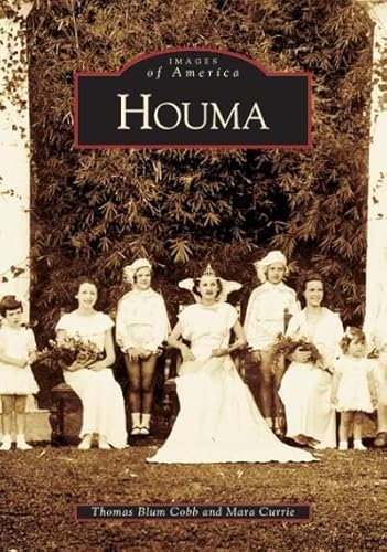 Imagen de archivo de Houma (LA) (Images of America) a la venta por HPB-Emerald