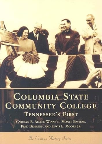 Beispielbild fr Columbia State Community College: Tennessees First (TN) (College History Series) zum Verkauf von Ebooksweb
