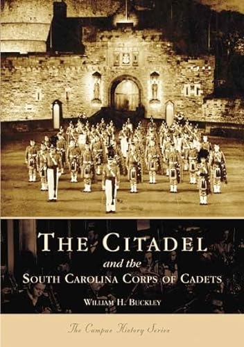 The Citadel and the South Carolina Corps of Cadets (SC) (College History Series)