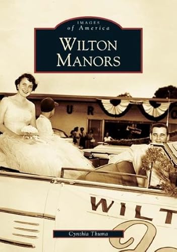 Stock image for Wilton Manors (FL) (Images of America) for sale by SecondSale