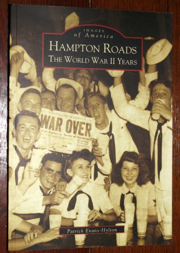 Stock image for Hampton Roads : The World War II Years for sale by Better World Books