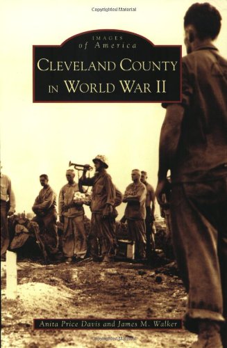 Cleveland County in World War II (NC) (Images of America) (9780738517728) by Price Davis, Anita