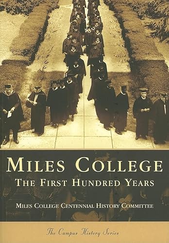 Beispielbild fr Miles College : The First Hundred Years zum Verkauf von Better World Books