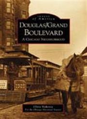 Imagen de archivo de Douglas/Grand Boulevard: A Chicago Neighborhood (IL) (Images of America) a la venta por Irish Booksellers