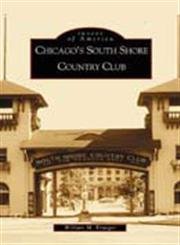 Imagen de archivo de Chicago's South Shore Country Club (IL) (Images of America) a la venta por Open Books