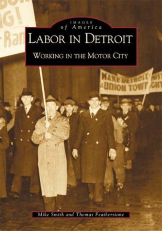 Imagen de archivo de Labor in Detroit : Working in the Motor City a la venta por Better World Books